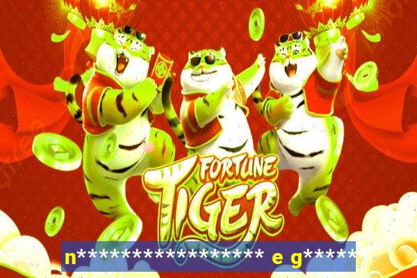 n***************** e g******
